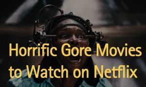 gory-movies-on-netflix