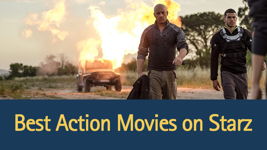 best-action-movies-on-starz
