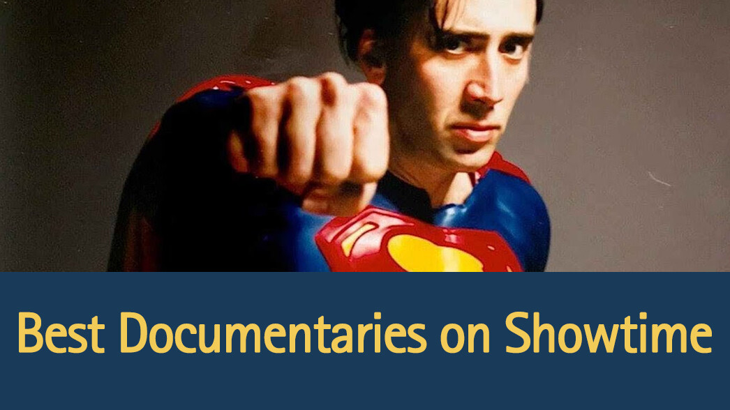 best-documentaries-on-showtime